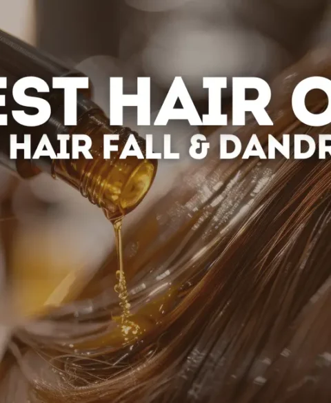 Best hair oil for hair fall and dandruff