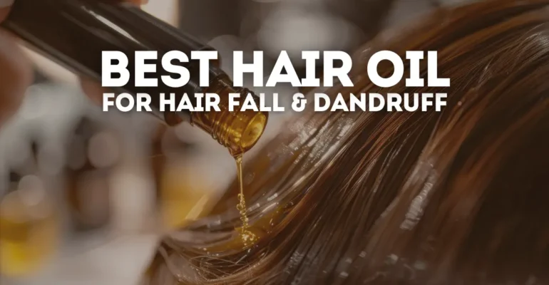 Best hair oil for hair fall and dandruff