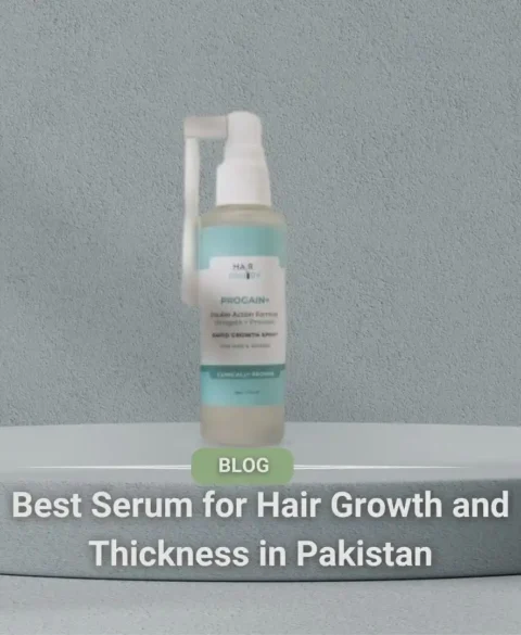 Best Serum for Hair Growth and Thickness in Pakistan