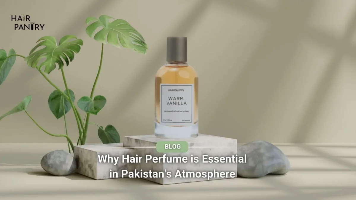 Importance of hair perfume in Pakistan