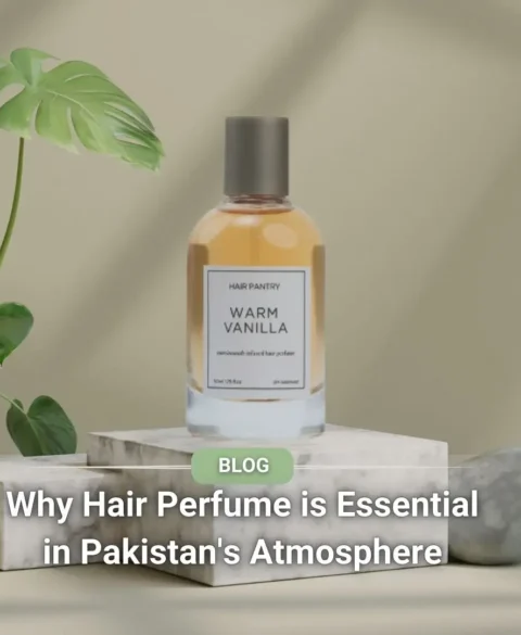 Importance of hair perfume in Pakistan