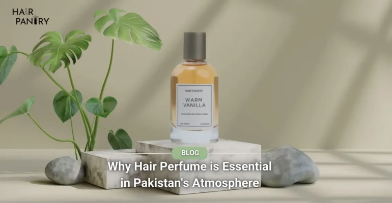 Importance of hair perfume in Pakistan