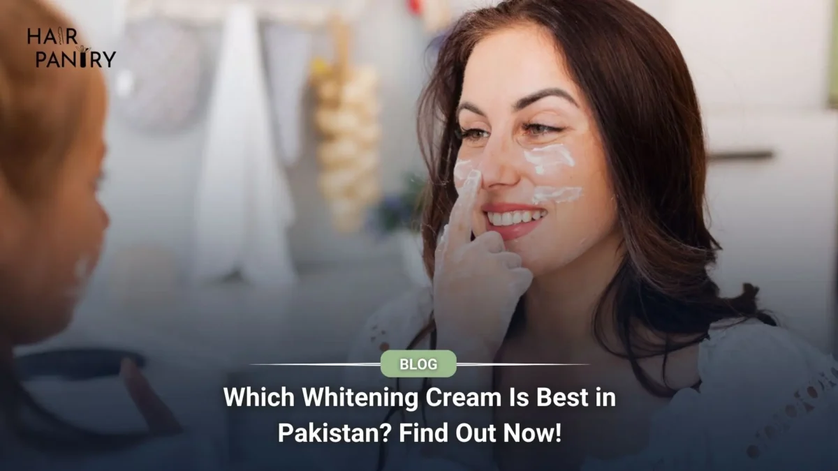 Which Whitening Cream Is Best in Pakistan