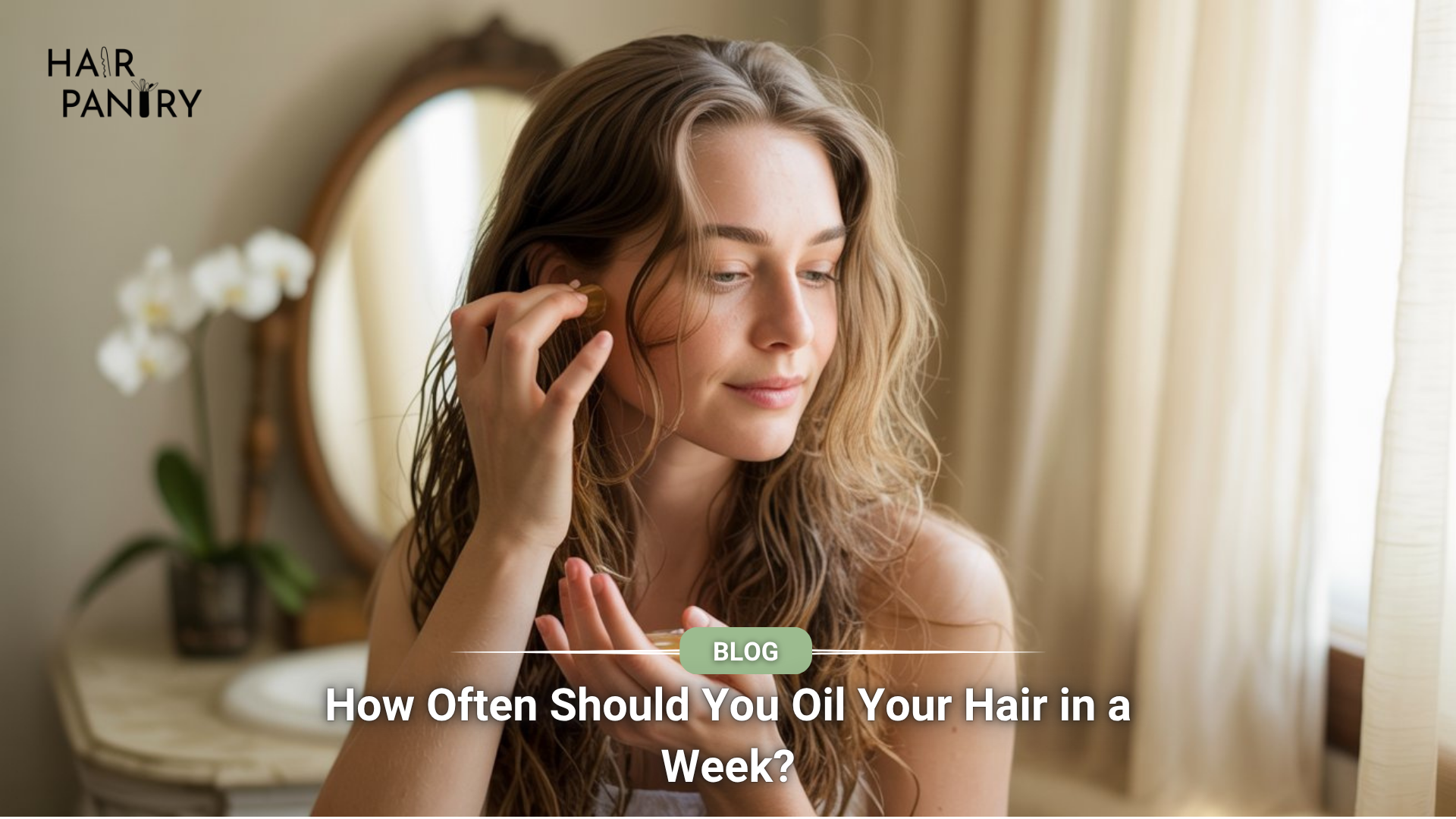how often to oil your hair